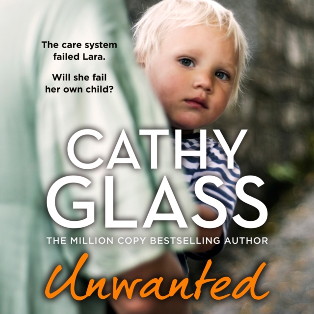 Unwanted : The Care System Failed Lara. Will She Fail Her Own Child?, eAudiobook MP3 eaudioBook