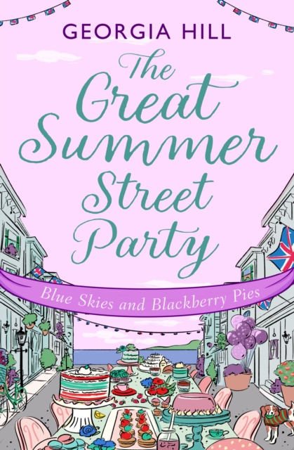 The Great Summer Street Party Part 3: Blue Skies and Blackberry Pies, Paperback / softback Book