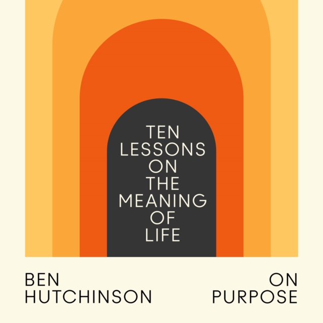 On Purpose : Ten Lessons on the Meaning of Life, eAudiobook MP3 eaudioBook