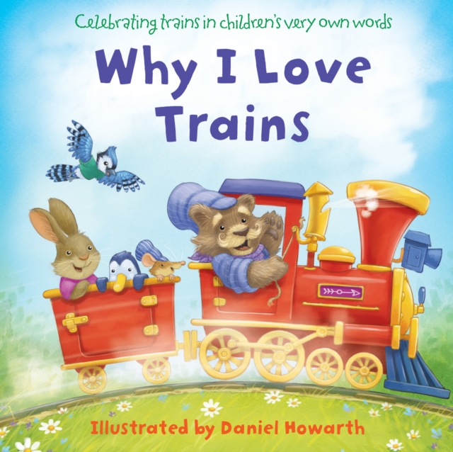 Why I Love Trains, Board book Book