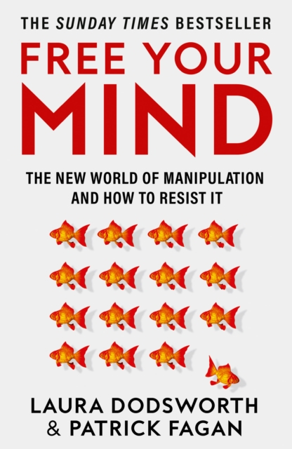 Free Your Mind : The New World of Manipulation and How to Resist it, EPUB eBook