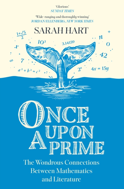 Once Upon a Prime : The Wondrous Connections Between Mathematics and Literature, Paperback / softback Book