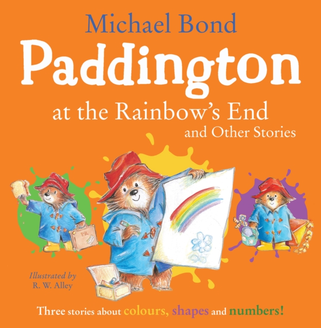 Paddington at the Rainbow’s End and Other Stories, Paperback / softback Book