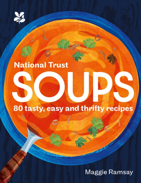 Soups : 80 Tasty, Easy and Thrifty Recipes, Hardback Book