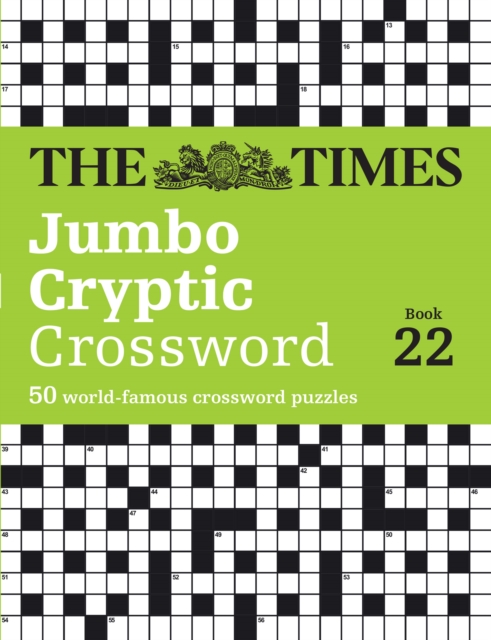 The Times Jumbo Cryptic Crossword Book 22 : The World’s Most Challenging Cryptic Crossword, Paperback / softback Book