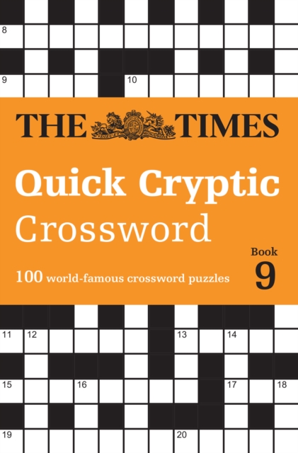 The Times Quick Cryptic Crossword Book 9 : 100 World-Famous Crossword Puzzles, Paperback / softback Book