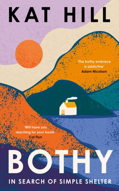 Bothy : In Search of Simple Shelter, EPUB eBook