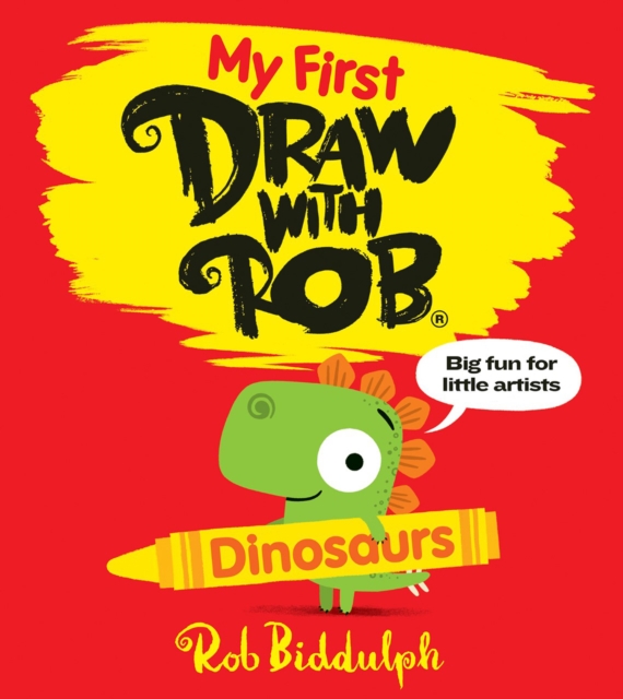 My First Draw With Rob: Dinosaurs, Paperback / softback Book