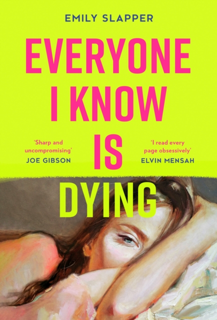 Everyone I Know is Dying, Hardback Book