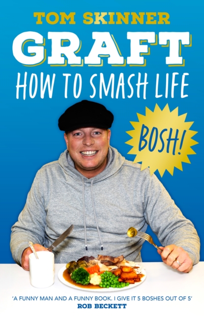 Graft : How to Smash Life, Hardback Book