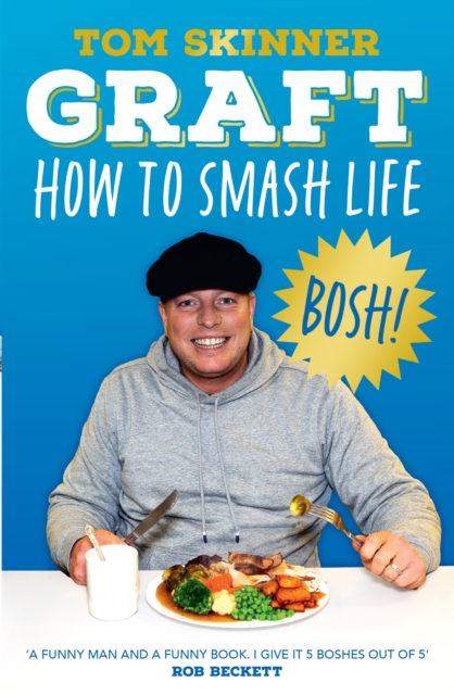 Graft : How to Smash Life, Paperback / softback Book