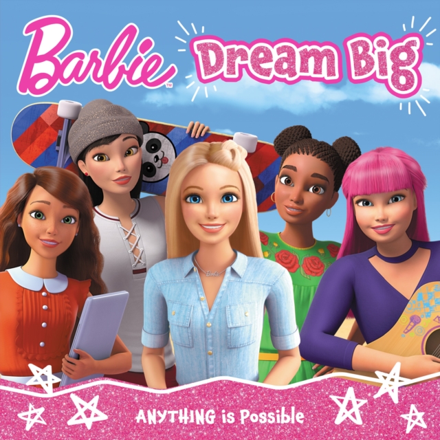 Barbie Dream Big Picture Book, Paperback / softback Book