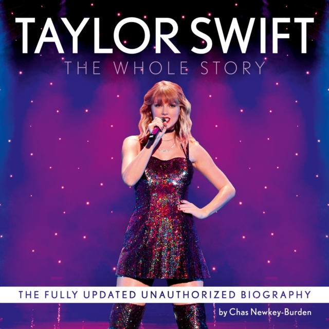 Taylor Swift : The Whole Story, eAudiobook MP3 eaudioBook