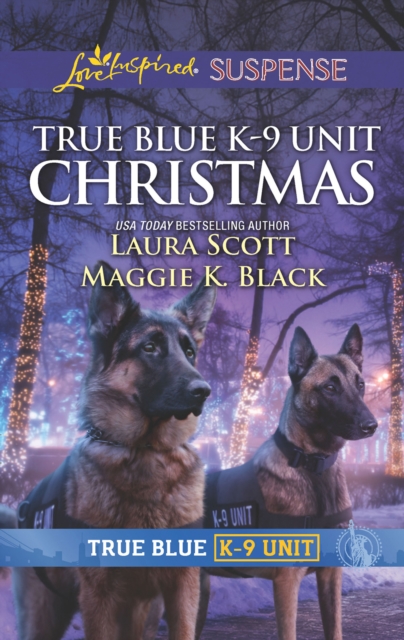 True Blue K-9 Unit Christmas : Holiday Emergency (True Blue K-9 Unit) / Crime Scene Christmas (True Blue K-9 Unit), EPUB eBook