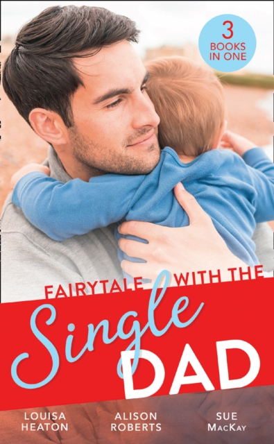 Fairytale With The Single Dad : Christmas with the Single Dad / Sleigh Ride with the Single Dad / Surgeon in a Wedding Dress, EPUB eBook