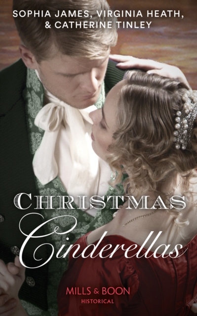 Christmas Cinderellas : Christmas with the Earl / Invitation to the Duke's Ball / a Midnight Mistletoe Kiss, EPUB eBook