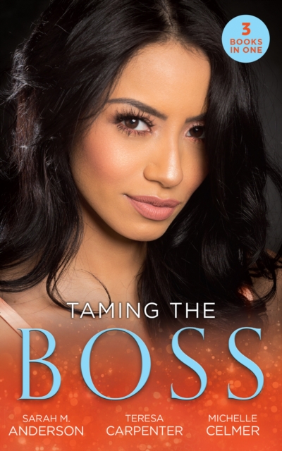 Taming The Boss : Twins for the Billionaire (Billionaires and Babies) / the Boss's Surprise Son / the Secretary's Secret, EPUB eBook