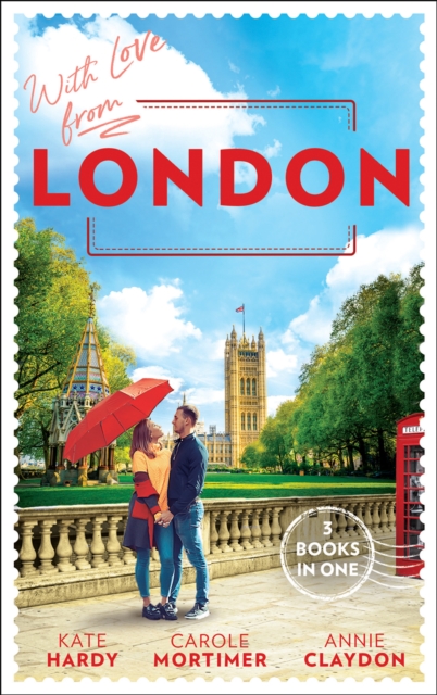 With Love From London : Falling for the Secret Millionaire / at the Ruthless Billionaire's Command / Doctor on Her Doorstep, EPUB eBook