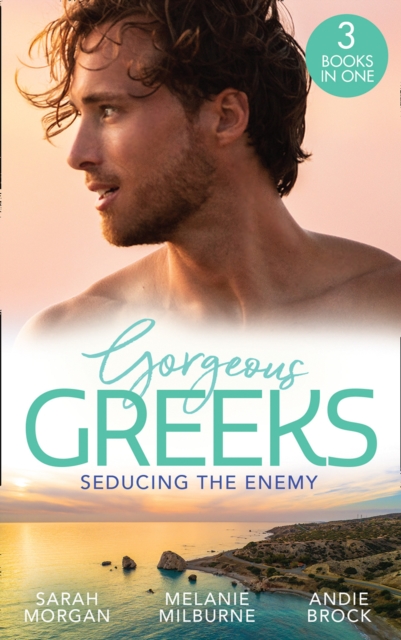 Gorgeous Greeks: Seducing The Enemy: Sold to the Enemy / Wedding Night with Her Enemy / The Greek's Pleasurable Revenge, EPUB eBook