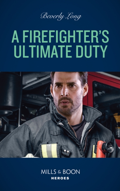 A Firefighter's Ultimate Duty, EPUB eBook