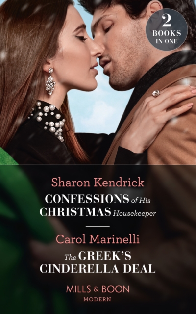 Confessions Of His Christmas Housekeeper / The Greek's Cinderella Deal : Confessions of His Christmas Housekeeper / the Greek's Cinderella Deal (Cinderellas of Convenience), EPUB eBook