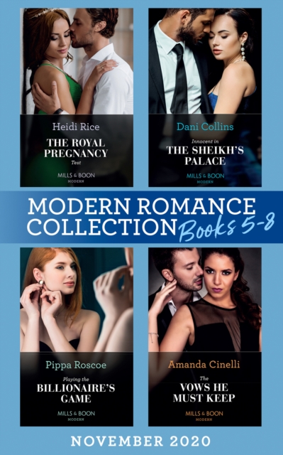 Modern Romance November 2020 Books 5-8 : The Royal Pregnancy Test (The Christmas Princess Swap) / Innocent in the Sheikh's Palace / Playing the Billionaire's Game / The Vows He Must Keep, EPUB eBook