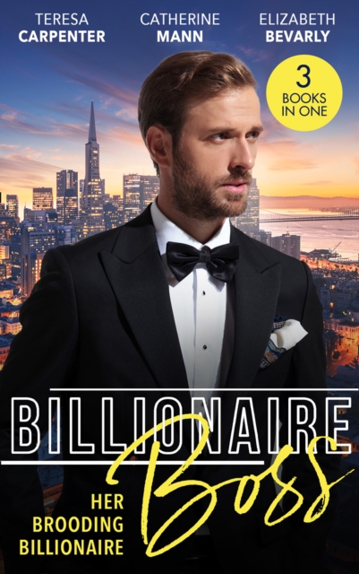Billionaire Boss: Her Brooding Billionaire : His Unforgettable Fiancee / Billionaire's Jet Set Babies / the Pregnancy Affair, EPUB eBook