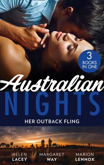Australian Nights: Her Outback Fling : Once Upon a Bride / Her Outback Commander / the Summer They Never Forgot, EPUB eBook