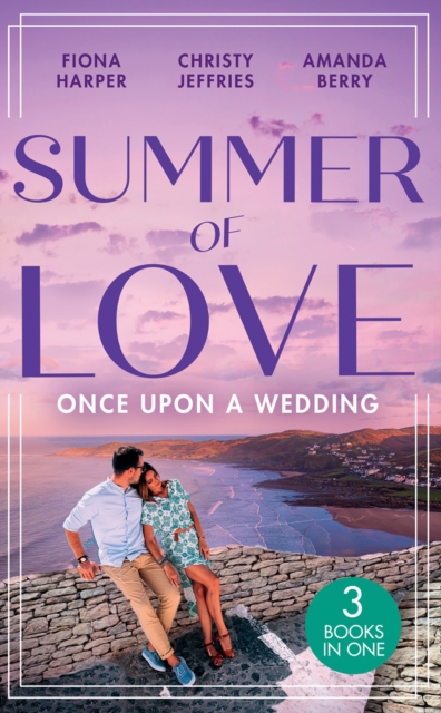 Summer Of Love: Once Upon A Wedding : Always the Best Man / Waking Up Wed / One Night with the Best Man, EPUB eBook