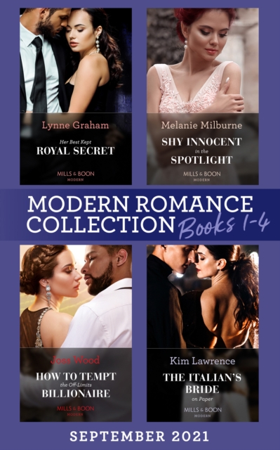 Modern Romance September 2021 Books 1-4: Her Best Kept Royal Secret (Heirs for Royal Brothers) / Shy Innocent in the Spotlight / How to Tempt the Off-Limits Billionaire / The Italian's Bride on Paper, EPUB eBook