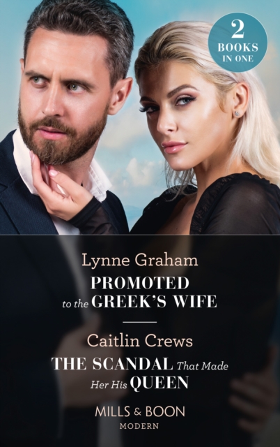 Promoted To The Greek's Wife / The Scandal That Made Her His Queen: Promoted to the Greek's Wife (The Stefanos Legacy) / The Scandal That Made Her His Queen (Pregnant Princesses) (Mills & Boon Modern), EPUB eBook