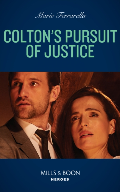 Colton's Pursuit Of Justice (Mills & Boon Heroes) (The Coltons of Colorado, Book 1), EPUB eBook