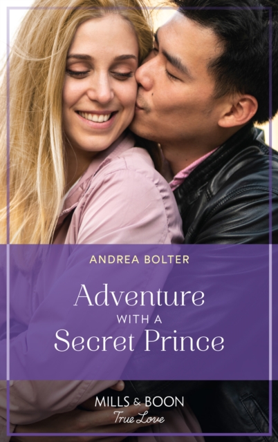 Adventure With A Secret Prince (Mills & Boon True Love), EPUB eBook