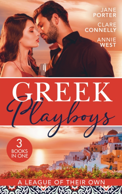 Greek Playboys: A League Of Their Own : The Prince's Scandalous Wedding Vow / Bought for the Billionaire's Revenge / the Greek's Forbidden Princess, EPUB eBook