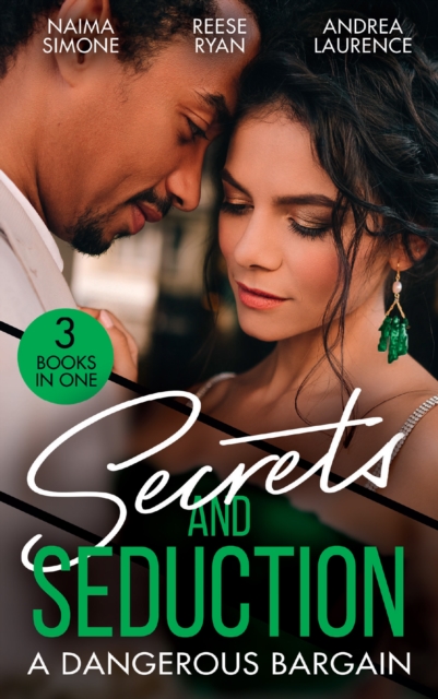 Secrets And Seduction: A Dangerous Bargain: The Billionaire's Bargain (Blackout Billionaires) / Savannah's Secrets / From Seduction to Secrets, EPUB eBook