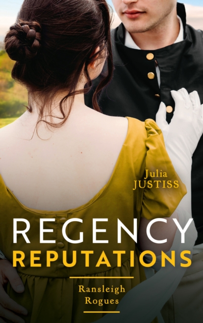 Regency Reputations: Ransleigh Rogues : The Rake to Rescue Her (Ransleigh Rogues) / the Rake to Reveal Her, EPUB eBook