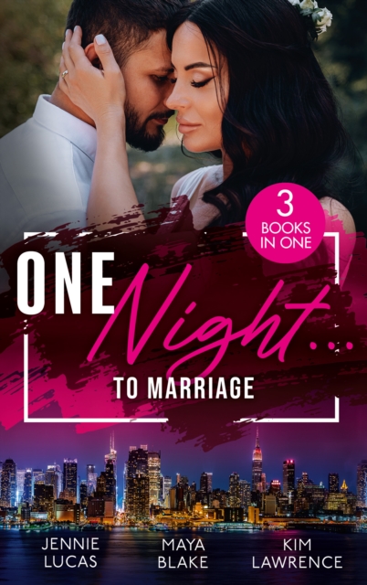 One Night… To Marriage : To Love, Honour and Betray / One Night with Gael / One Night to Wedding Vows, EPUB eBook
