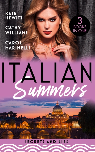 Italian Summers: Secrets And Lies : The Secret Kept from the Italian (Secret Heirs of Billionaires) / Seduced into Her Boss's Service / the Innocent's Secret Baby, EPUB eBook