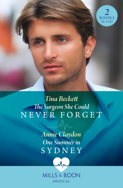 The Surgeon She Could Never Forget / One Summer In Sydney : The Surgeon She Could Never Forget / One Summer in Sydney, EPUB eBook
