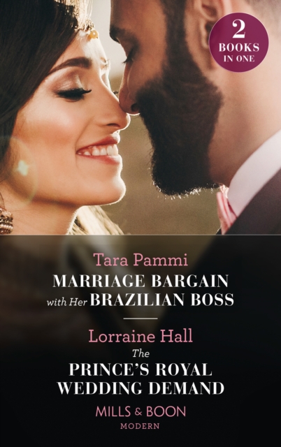 Marriage Bargain With Her Brazilian Boss / The Prince's Royal Wedding Demand : Marriage Bargain with Her Brazilian Boss (Billion-Dollar Fairy Tales) / the Prince's Royal Wedding Demand, EPUB eBook