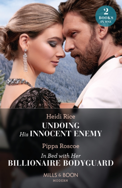 Undoing His Innocent Enemy / In Bed With Her Billionaire Bodyguard : Undoing His Innocent Enemy (Hot Winter Escapes) / in Bed with Her Billionaire Bodyguard (Hot Winter Escapes), EPUB eBook
