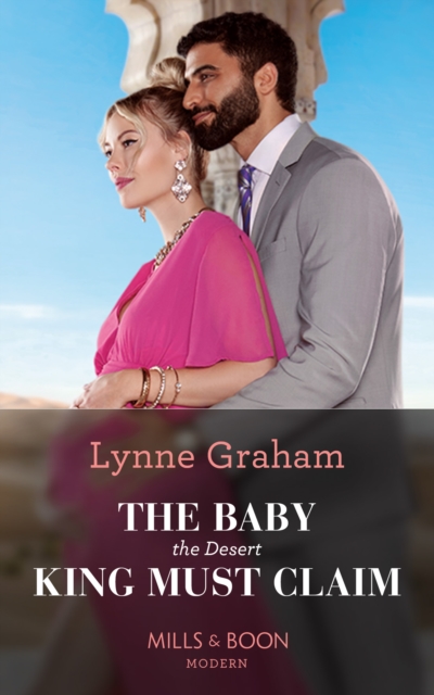 The Baby The Desert King Must Claim, EPUB eBook