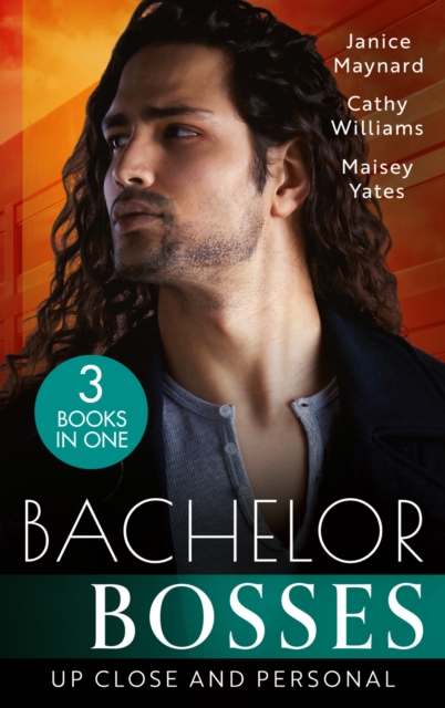 Bachelor Bosses: Up Close And Personal : How to Sleep with the Boss (the Kavanaghs of Silver Glen) / the Secretary's Scandalous Secret / Seduce Me, Cowboy, EPUB eBook