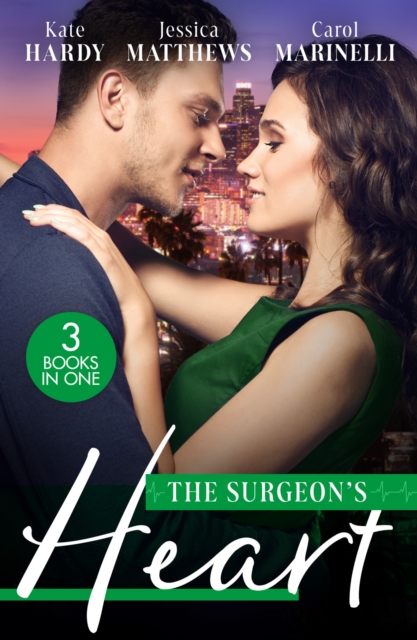 The Surgeon's Heart : Heart Surgeon, Prince…Husband! / Unlocking the Surgeon's Heart / Seduced by the Heart Surgeon, EPUB eBook