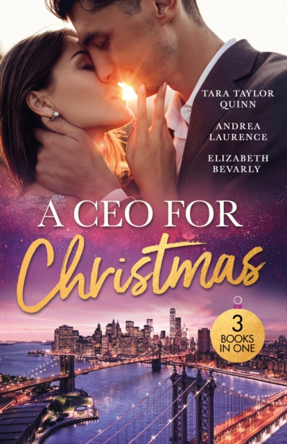 A Ceo For Christmas : An Unexpected Christmas Baby (the Daycare Chronicles) / the Baby Proposal / a CEO in Her Stocking, EPUB eBook