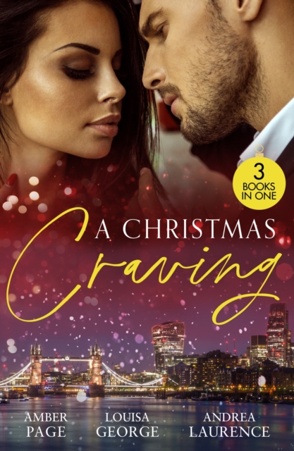 A Christmas Craving : All's Fair in Lust & War / Enemies with Benefits / a White Wedding Christmas, EPUB eBook