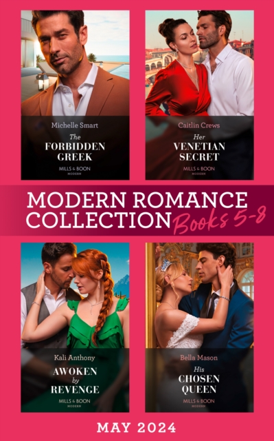Modern Romance May 2024 Books 5-8 : The Forbidden Greek (The Greek Groom Swap) / Her Venetian Secret / Awoken by Revenge / His Chosen Queen, EPUB eBook