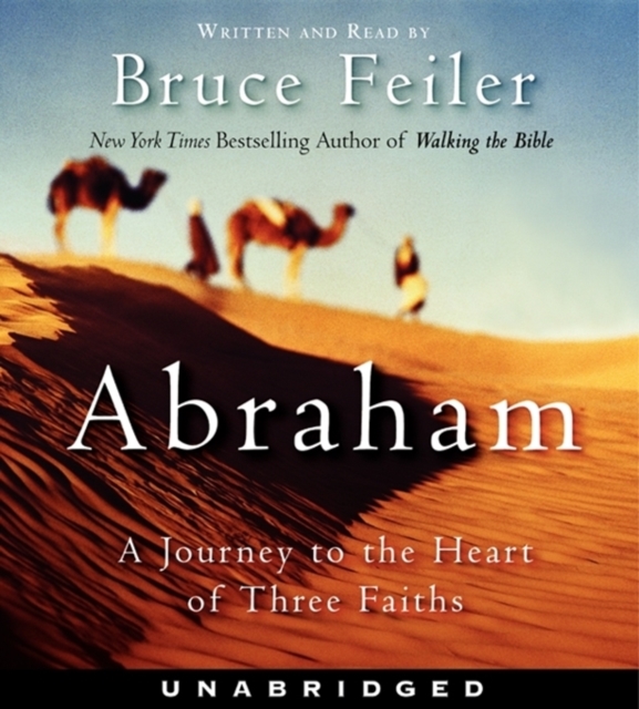 Abraham : A Journey to the Heart of Three Faiths, eAudiobook MP3 eaudioBook