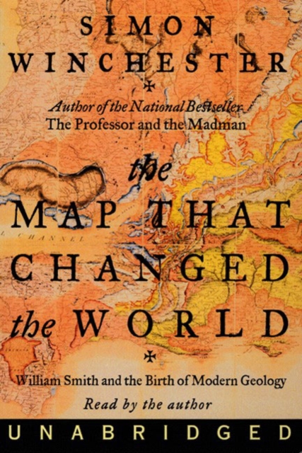The Map That Changed the World : William Smith and the Birth of Modern Geology, eAudiobook MP3 eaudioBook