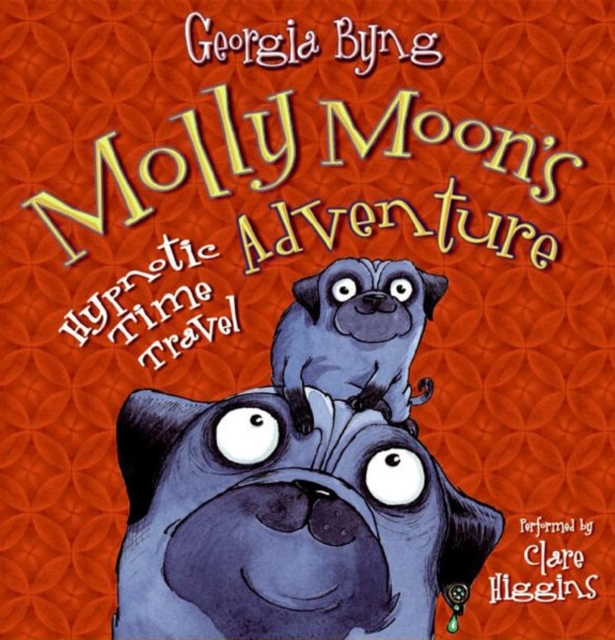 Molly Moon's Hypnotic Time Travel Adventure, eAudiobook MP3 eaudioBook